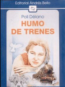 Humo de trenes. Novela juvenil Poli Délano